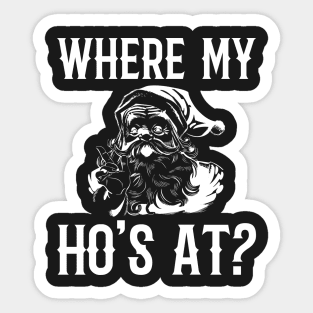 Where My Ho's At Santa Funny Christmas Sticker